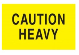 Label 3&quot;x5&quot; &quot;Caution Heavy&quot;  Yellow w/Black Print 500/ROLL