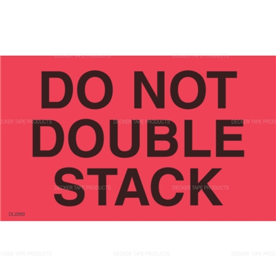 Label &quot;Do Not Double Stack&quot;  3&quot;x5&quot; 500/ROLL 